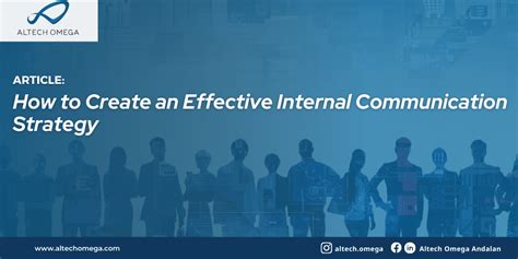 How To Create An Effective Internal Communication Strategy