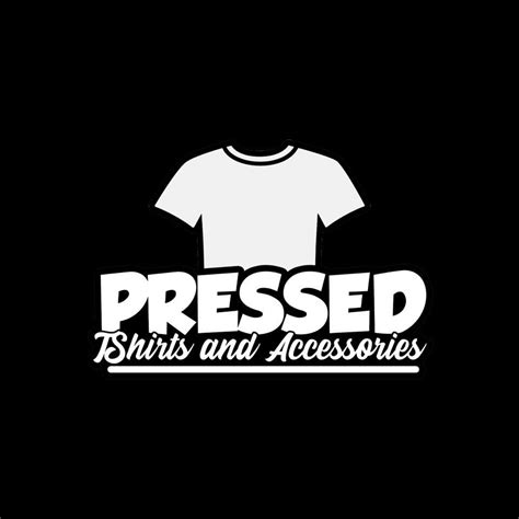 Pressed T Shirts And Accessories
