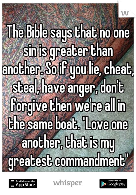 The Bible Says That No One Sin Is Greater Than Another So If You Lie