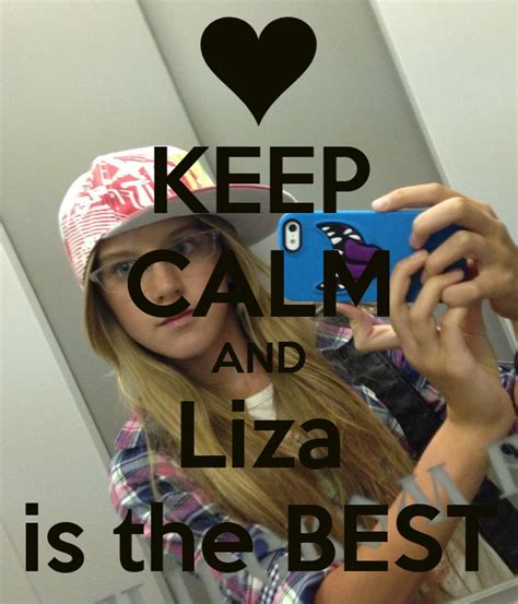 Keep Calm And Liza Is The Best Poster Liza Keep Calm O Matic