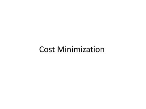 Ppt Cost Minimization Powerpoint Presentation Free Download Id6331672