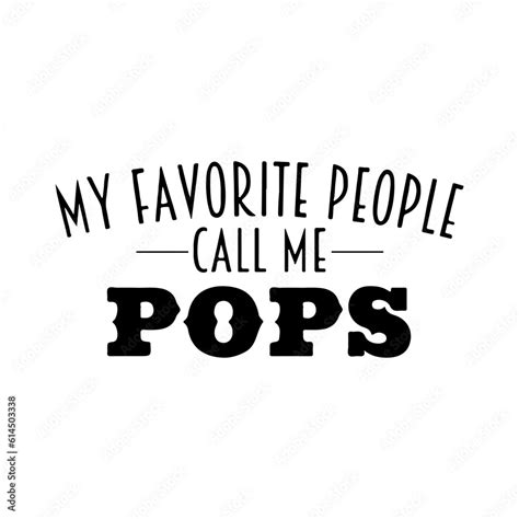 Vecteur Stock My Favorite People Call Me Pops Svg Most Loved Pops Svg
