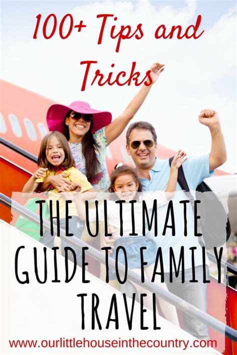 The Ultimate Guide To Travelling With Children Our Little House In