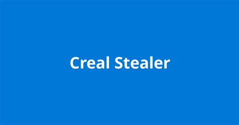 Creal Stealer Open Source Agenda