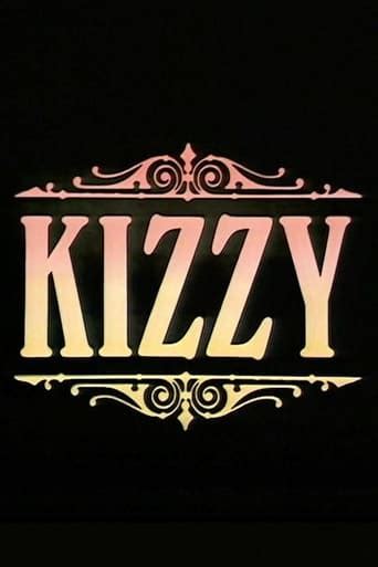The Best Way To Watch Kizzy The Streamable