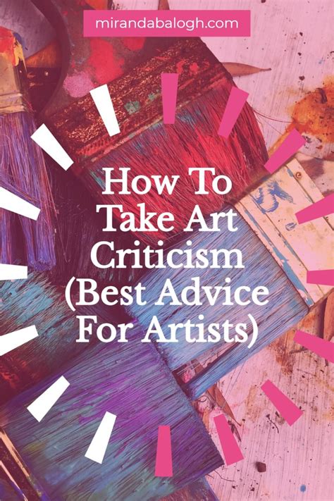 How To Take Art Criticism Best Advice For Artists Miranda Balogh