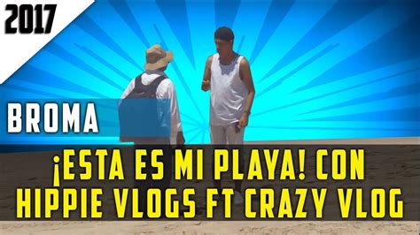 Bromas En La Playa Con Crazyvlogs Ft Hippie Vlogs Mazatlan