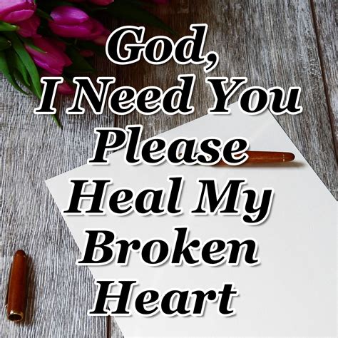 Day 18 God I Need You Please Heal My Broken Heart Counting My