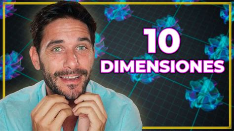 TeorÍa De Cuerdas ¿por Qué 10 Dimensiones Scenio