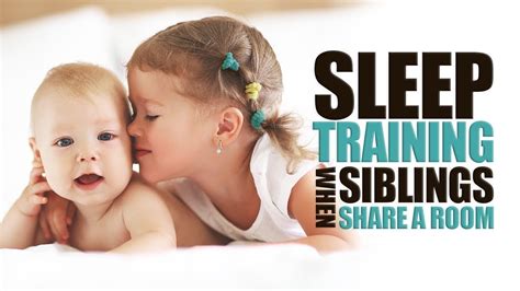 Sleep Training When Siblings Share A Room The Sleep Sense Program By