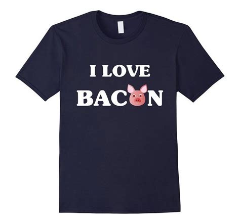 I Love Bacon Tshirt Funny Bacon Tshirt Funny Tshirts Funny Tee