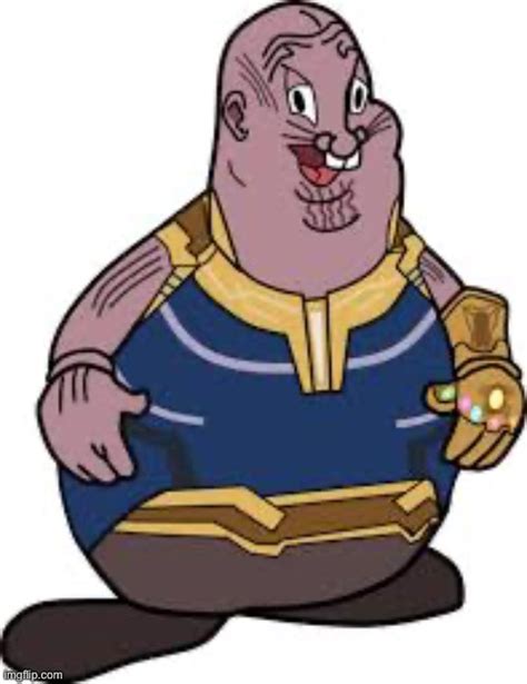 Image Tagged In Big Chungusthanos Imgflip