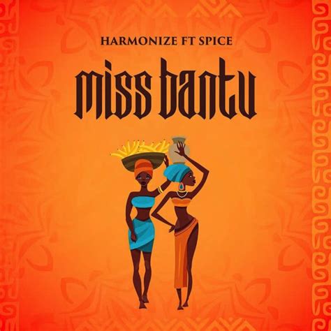 Audio Harmonize Ft Spice Miss Bantu Download Dj Mwanga