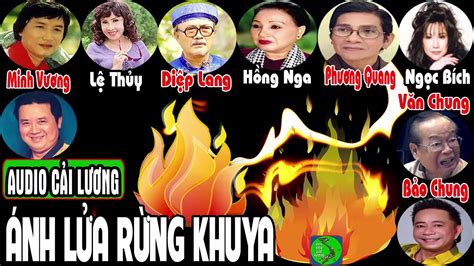 Phạm minh chính (sinh ngày 10 tháng 12 năm 1958) là một lãnh đạo của đảng cộng sản, nhà nước, tướng lĩnh công an nhân dân và chính trị gia người việt nam. Cải lương ÁNH LỬA RỪNG KHUYA - Minh Vương, Lệ Thủy, Diệp ...