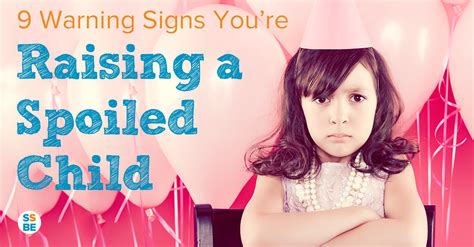 9 Warning Signs Youre Raising A Spoiled Child With Images Spoiled Kids