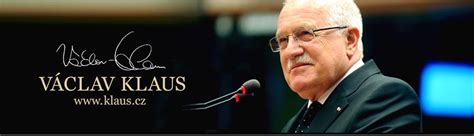 Born 19 june 1941) is a czech economist and politician who served as the second president of the czech republic from 2003 to 2013. Václav Klaus: "Let´s not give up fighting climate alarmism, it is never late!"