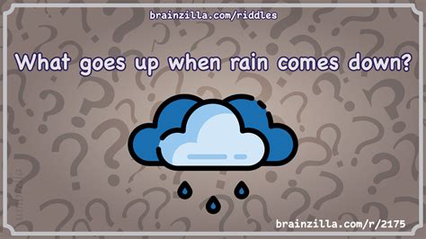 What Goes Up When Rain Comes Down Riddle And Answer Brainzilla