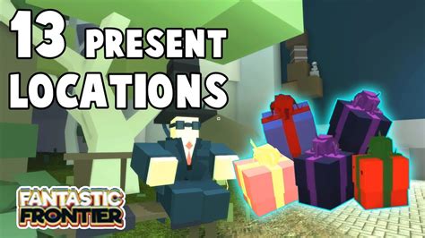 13 Present Locations Fantastic Frontier Roblox Youtube