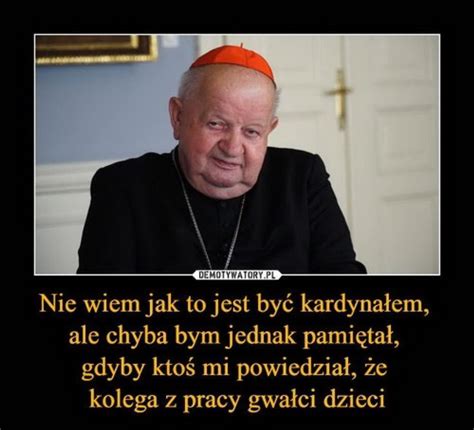 Born 27 april 1939) is a polish prelate of the catholic church. Memy, które zalały sieć po wyemitowaniu dokumentu "Don ...
