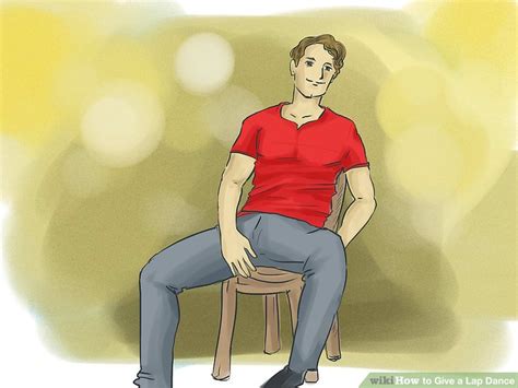 how to give a lap dance with pictures wikihow