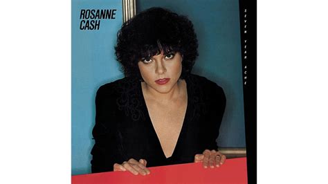 Rosanne Cash Seven Year Ache 1981 50 Country Albums Every Rock