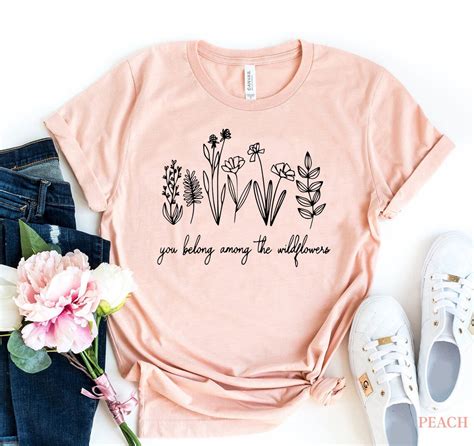 You Belong Among The Wildflowers Shirt Wildflower T Shirt Etsy