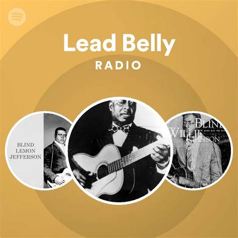 Lead Belly Radio Playlist By Spotify Spotify