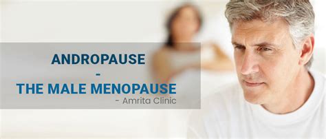 Andropause The Male Menopause Amrita Clinic