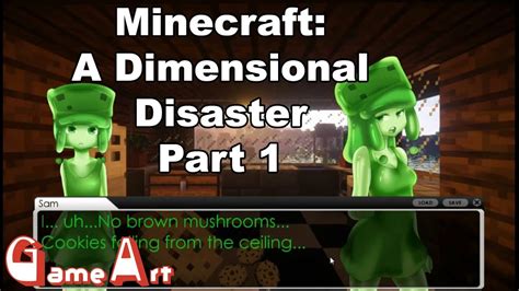 Gameart Minecraft A Dimensional Disaster Part 1 Youtube