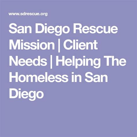 San Diego Rescue Mission Client Needs Helping The Homeless In San