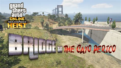 This mod requires the latest gta v patch and. GTA 5 Bridge to Cayo Perico + Extra for (Menyoo) (YMAP) Mod - GTAinside.com
