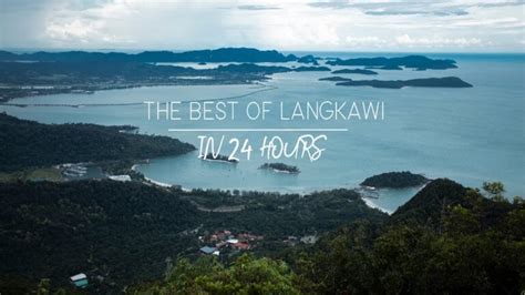Travel Guide 24 Hours In Langkawi Island Malaysia Web Journal 24