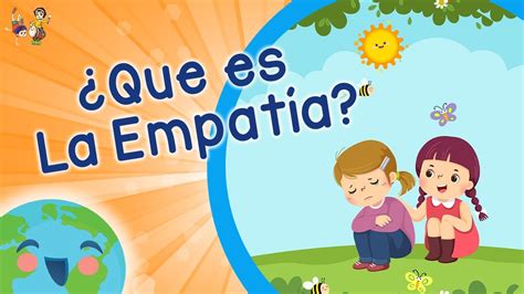 ¿que Es La Empatía Videos Educativos Para Niños Youtube