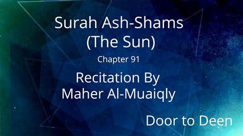 Surah Ash Shams The Sun Maher Al Muaiqly Quran Recitation Youtube