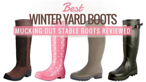 Best Winter Yard Boots Mucking Out Stable Boots Reviewed Updated