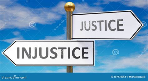 Injustice And Justice As A Choice Pictured As Words Injustice