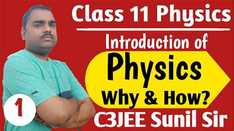 Class 11 Physicsintroduction Of Physicswhat Is Physics Why And How
