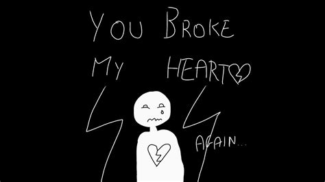 💔you Broke My Heart Again💔meme Youtube