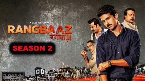 Everything You Need To Know About Zee 5s Rangbaaz Season 2
