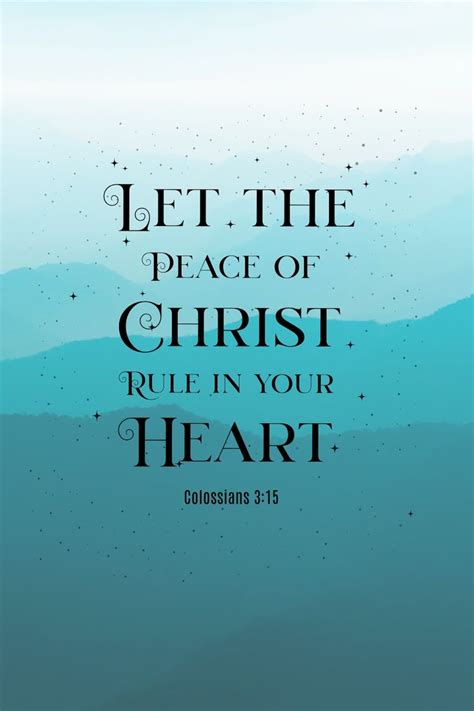 Let The Peace Of Christ Rule In Your Heart Colossians 315