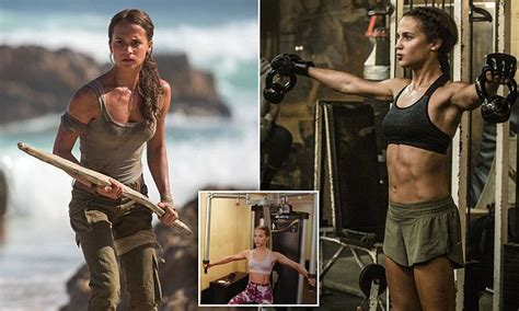 Alicia Vikander Tomb Raider Workout How She Gained 12lbs