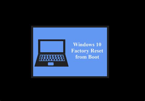 Step By Step Guide Windows 10 Factory Reset From Boot Easeus