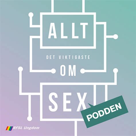 Allt Det Viktigaste Om Sex Podcast On Spotify