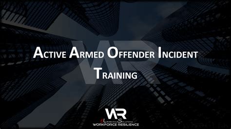 Active Armed Offender Incidents Workforce Resilience