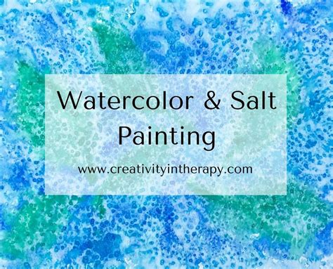 Watercolor And Salt Painting Creativity In Therapy Salt Painting