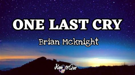 Brian Mcknight One Last Cry Lyrics Kamoteque Official Youtube