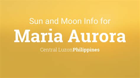 Sun And Moon Times Today Maria Aurora Central Luzon Philippines