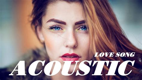Love Songs Cover ️best English Acoustic Covers Of Popular Songs 2018 ️