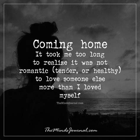 Coming Home Coming Home Quotes Quotes True Quotes