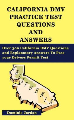 If you're applying for a driver's license, you'll need to read the virginia department of motor vehicles (dmv) driver's manual to prepare for the written exam. California Dmv Practice Test Questions and Answers: Over 300 California DMV Questions and ...